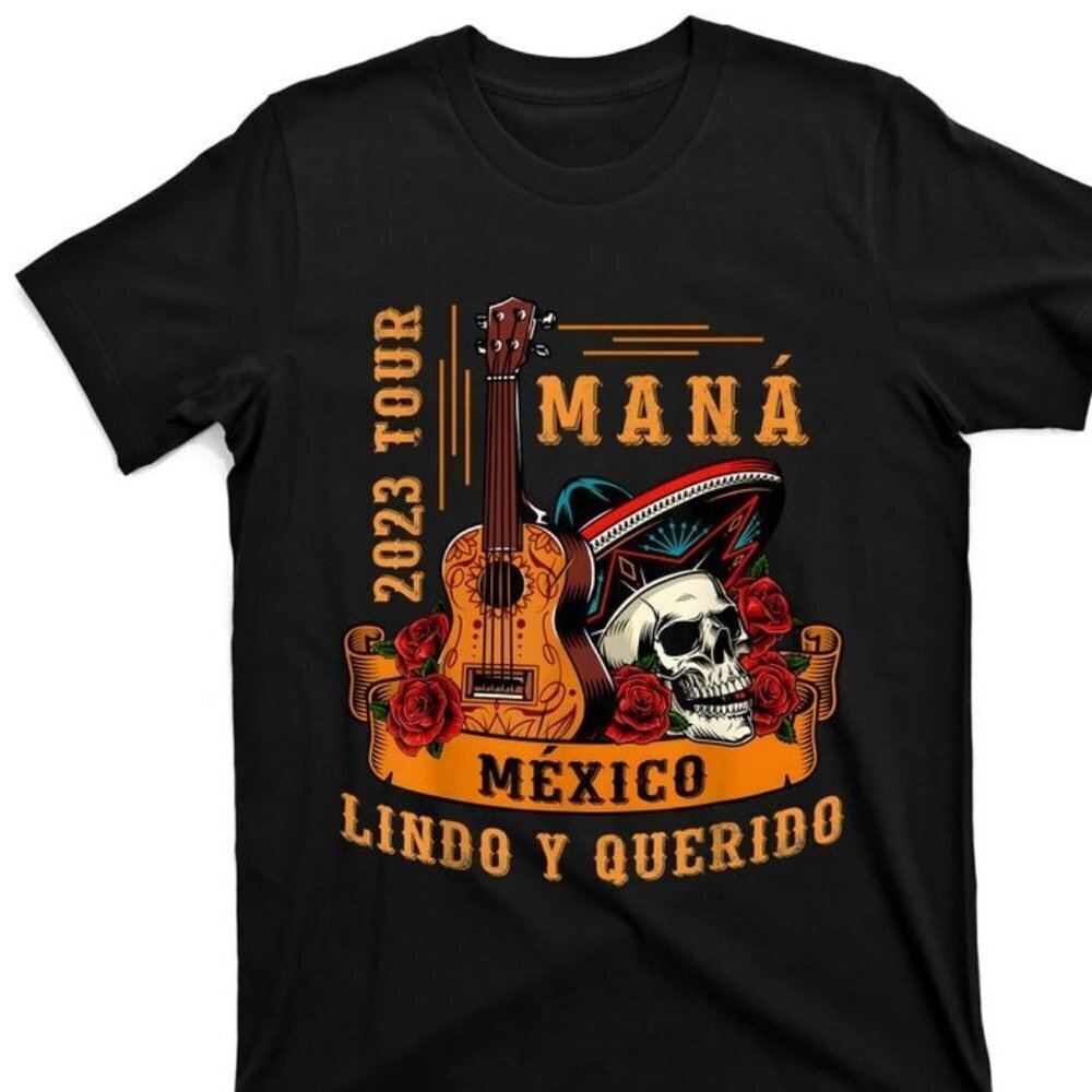 Mana  Mexico Lin Do Y Querido Funny Tshirt Fans Gift Tee Shirt Band Shirt